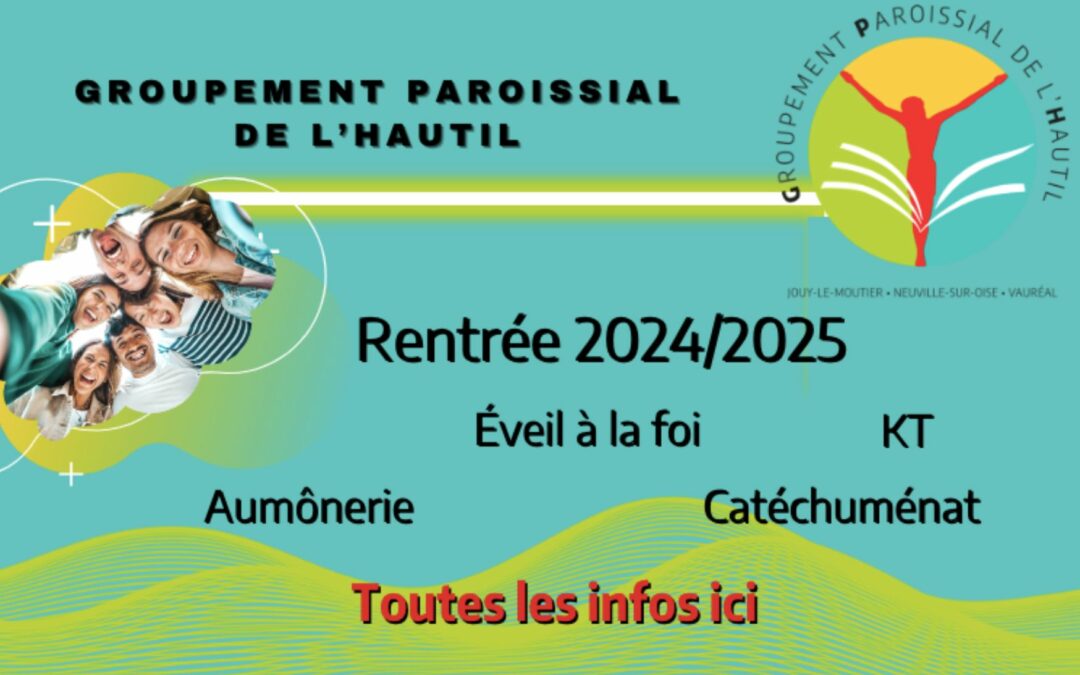 Rentrée 2024/2025 – KT, Aumônerie, Catéchuménat