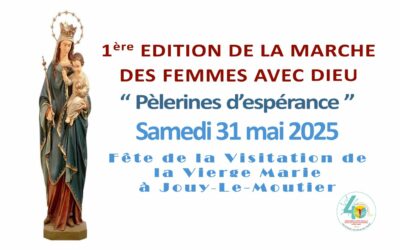 Fête de la Visitation de la Bienheureuse Vierge Marie – 1ère édition de la marche des femmes avec Dieu